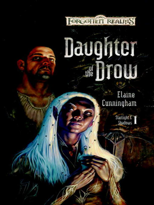 Title details for Daughter of the Drow by Elaine Cunningham - Available
